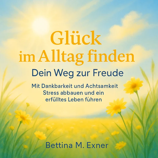 Cover von Glück im Alltag finden